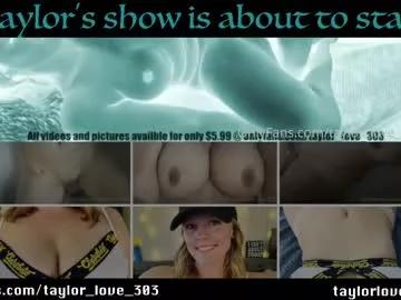 taylor_love_303 on Chaturbate